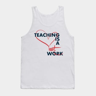 Illustration Lettering of "Teaching is a Heart Work" Tank Top